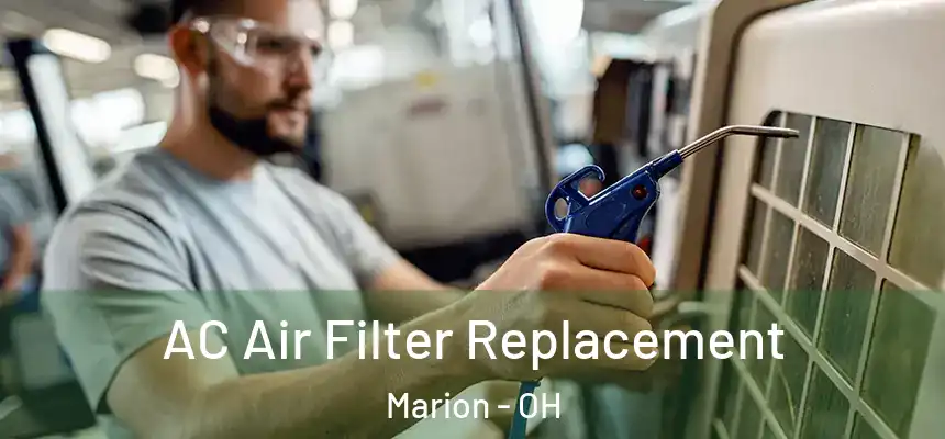  AC Air Filter Replacement Marion - OH