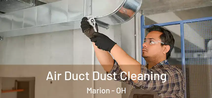  Air Duct Dust Cleaning Marion - OH