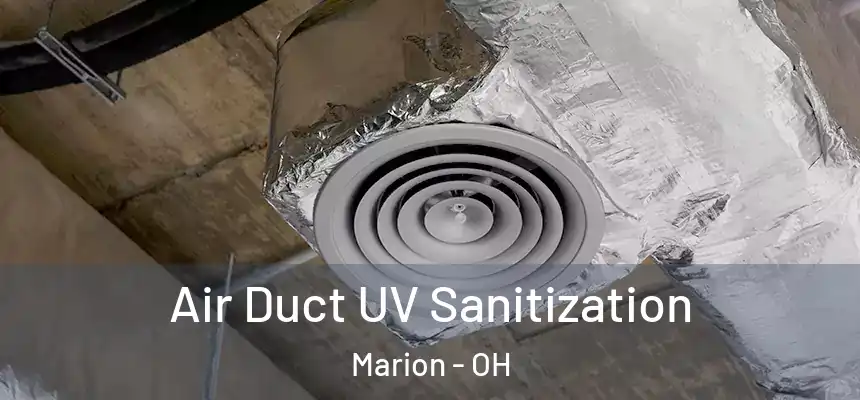 Air Duct UV Sanitization Marion - OH