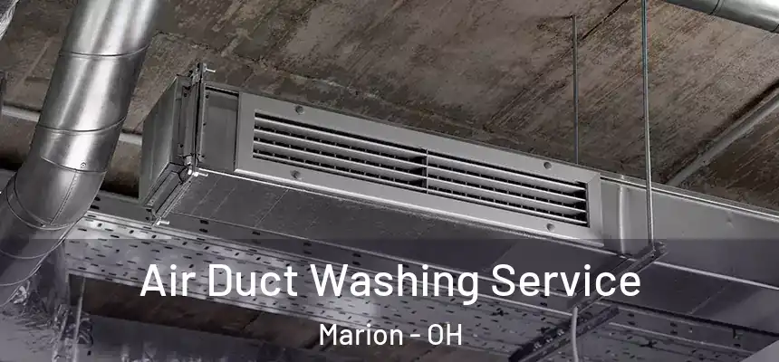 Air Duct Washing Service Marion - OH