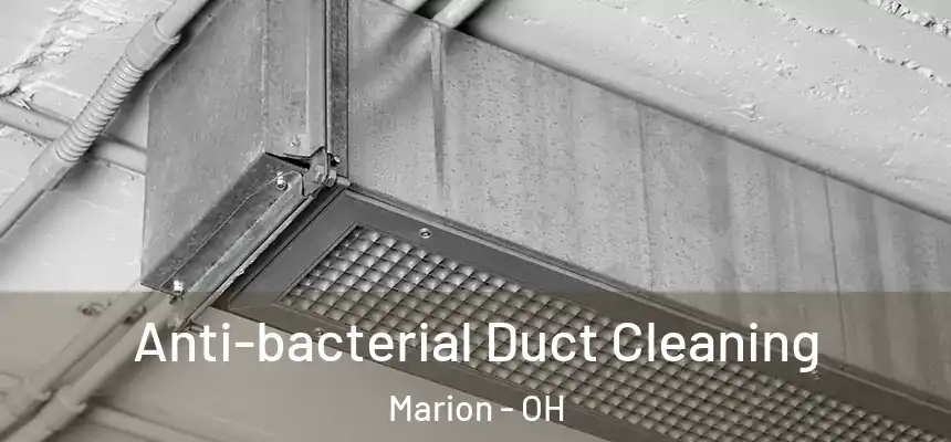  Anti-bacterial Duct Cleaning Marion - OH