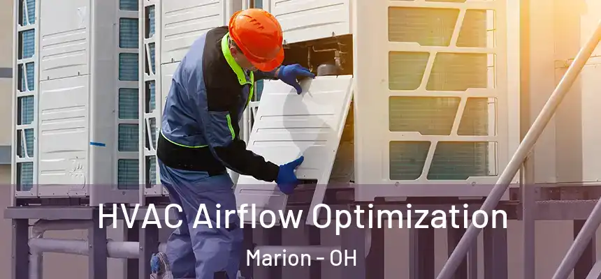  HVAC Airflow Optimization Marion - OH
