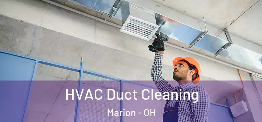  HVAC Duct Cleaning Marion - OH