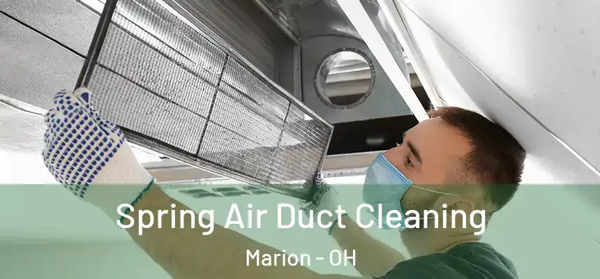  Spring Air Duct Cleaning Marion - OH